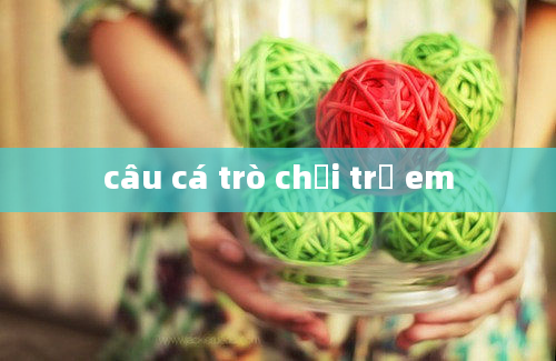 câu cá trò chơi trẻ em