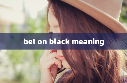 bet on black meaning