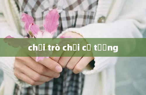 chơi trò chơi cờ tướng