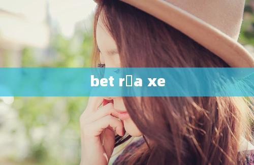 bet rửa xe