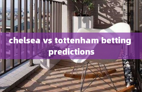 chelsea vs tottenham betting predictions