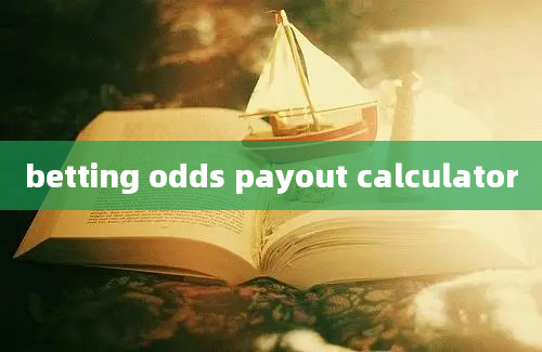 betting odds payout calculator