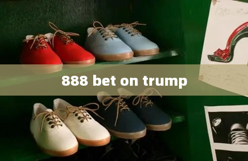 888 bet on trump