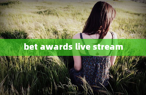 bet awards live stream