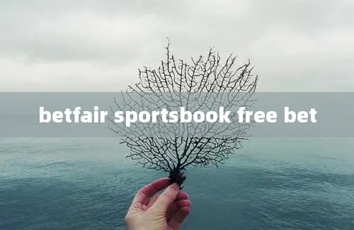 betfair sportsbook free bet