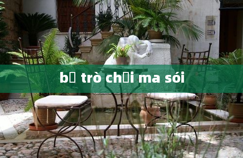 bộ trò chơi ma sói