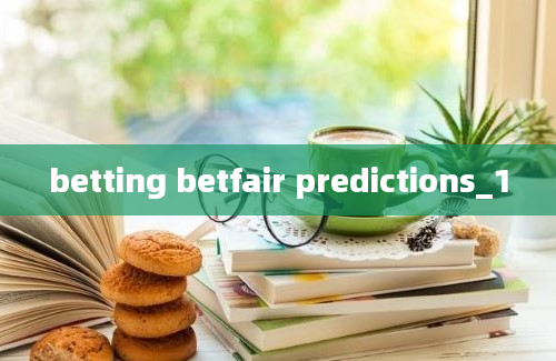 betting betfair predictions_1