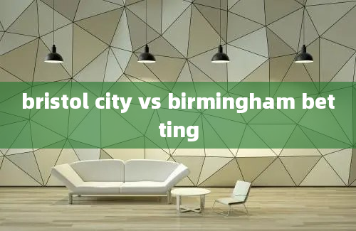 bristol city vs birmingham betting