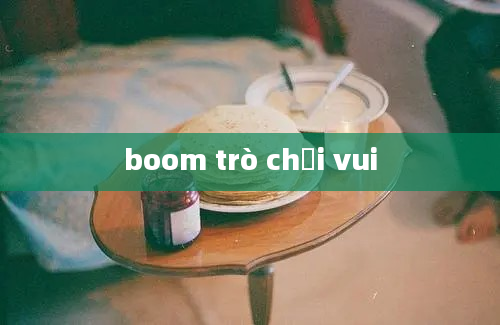 boom trò chơi vui