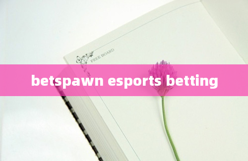 betspawn esports betting