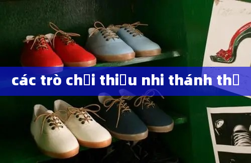 các trò chơi thiếu nhi thánh thể