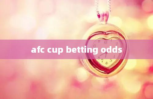 afc cup betting odds