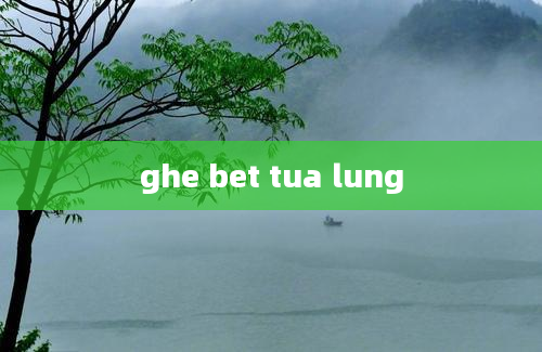 ghe bet tua lung