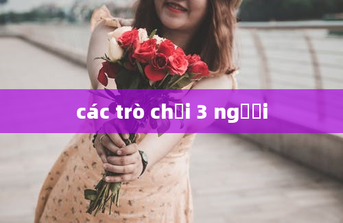 các trò chơi 3 người