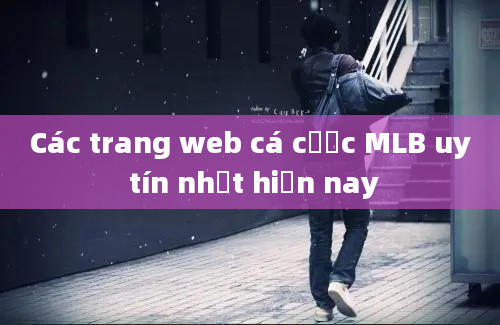 Các trang web cá cược MLB uy tín nhất hiện nay