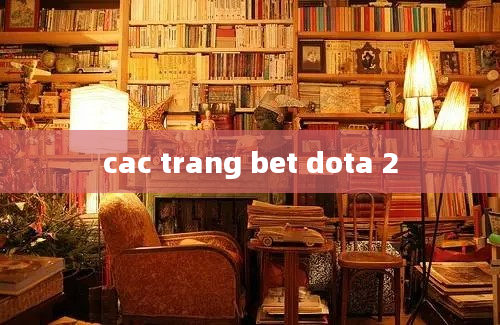 cac trang bet dota 2