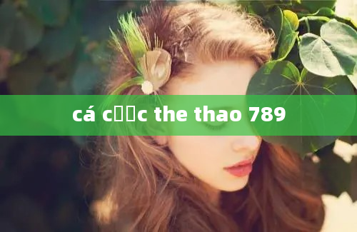 cá cược the thao 789