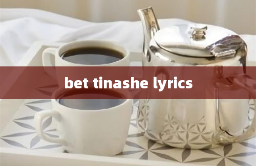 bet tinashe lyrics