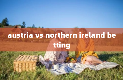 austria vs northern ireland betting