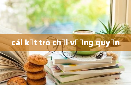 cái kết trò chơi vương quyền