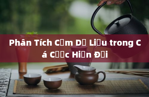 Phân Tích Cụm Dữ Liệu trong Cá Cược Hiện Đại