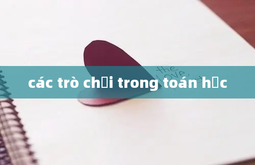 các trò chơi trong toán học