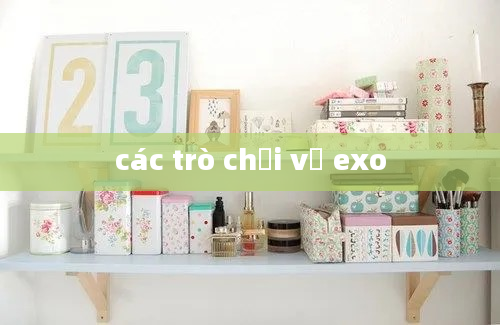 các trò chơi về exo