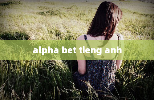 alpha bet tieng anh