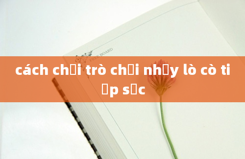 cách chơi trò chơi nhảy lò cò tiếp sức