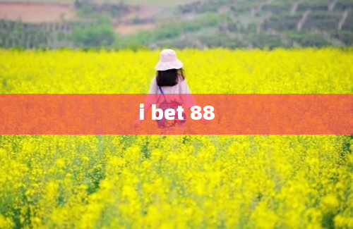 i bet 88