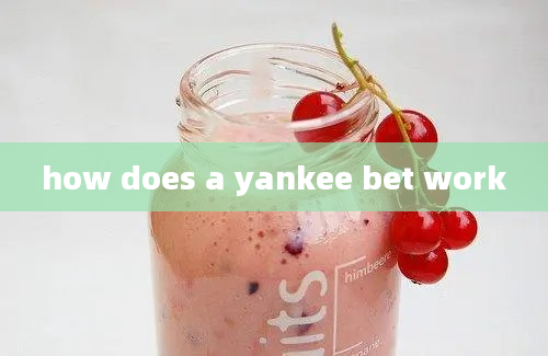 how does a yankee bet work