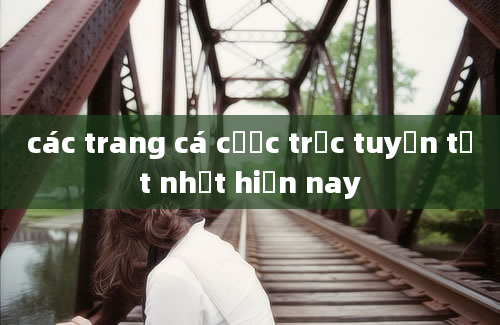 các trang cá cược trực tuyến tốt nhất hiện nay