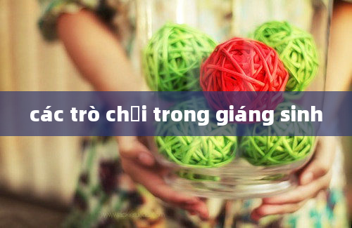 các trò chơi trong giáng sinh