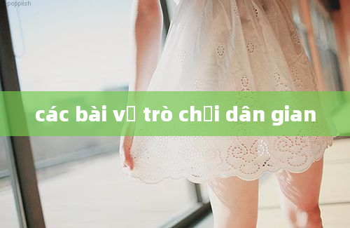 các bài vẽ trò chơi dân gian