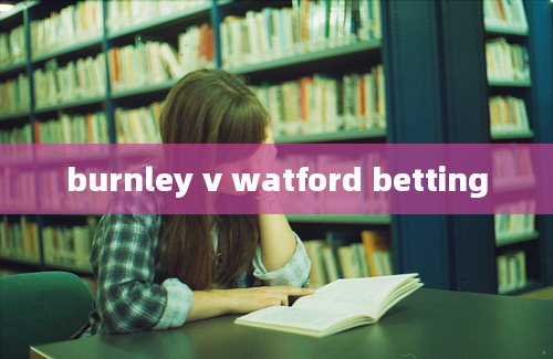 burnley v watford betting