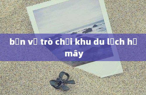 bản vẽ trò chơi khu du lịch hồ mây