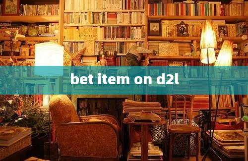 bet item on d2l