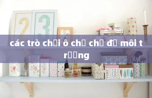 các trò chơi ô chữ chủ đề môi trường