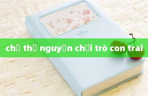 chị thơ nguyễn chơi trò con trai