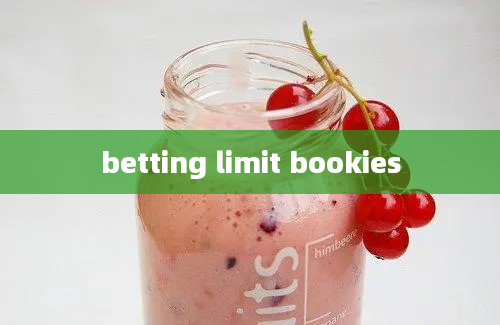 betting limit bookies