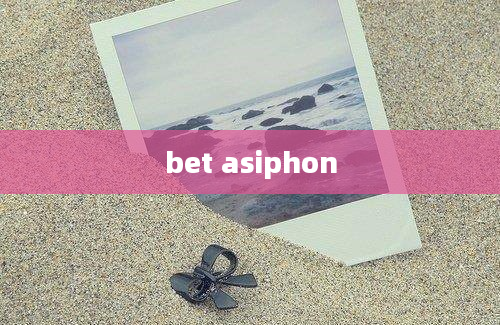 bet asiphon