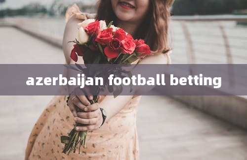 azerbaijan football betting