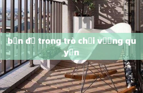 bản đồ trong trò chơi vương quyền