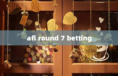 afl round 7 betting