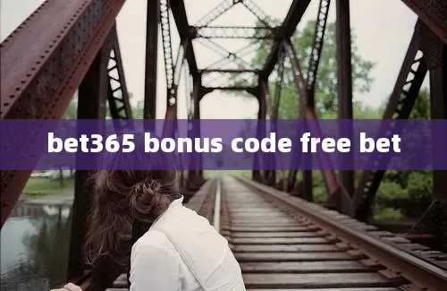 bet365 bonus code free bet