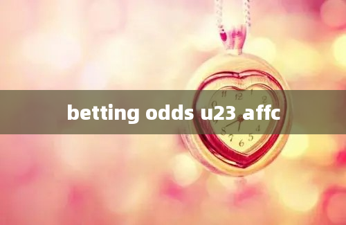 betting odds u23 affc