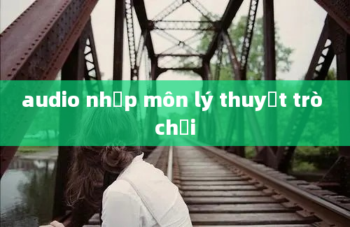 audio nhập môn lý thuyết trò chơi