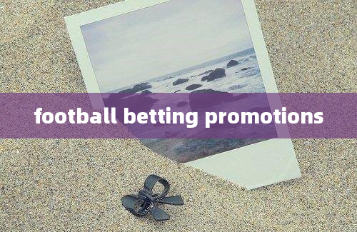 football betting promotions