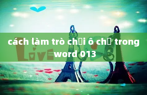 cách làm trò chơi ô chữ trong word 013