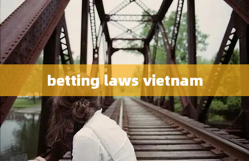 betting laws vietnam